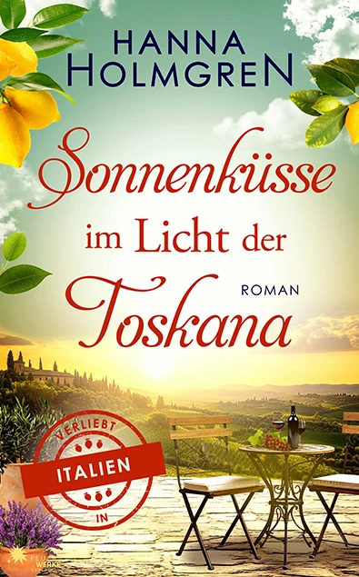 Sonnenküsse im Licht der Toskana